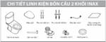 chi tiet linh kien di kem bon cau 2 khoi inax vuathietbicom