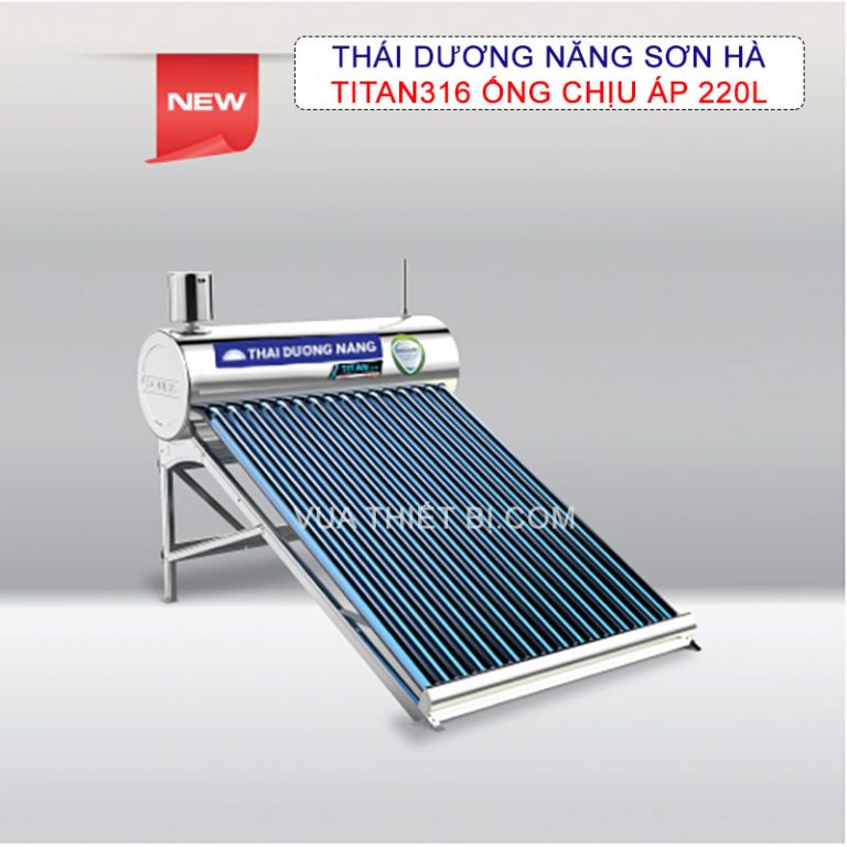 Thái dương năng SƠN HÀ Titan 316 220 lít F58 - 20 ống chân không chịu áp lực