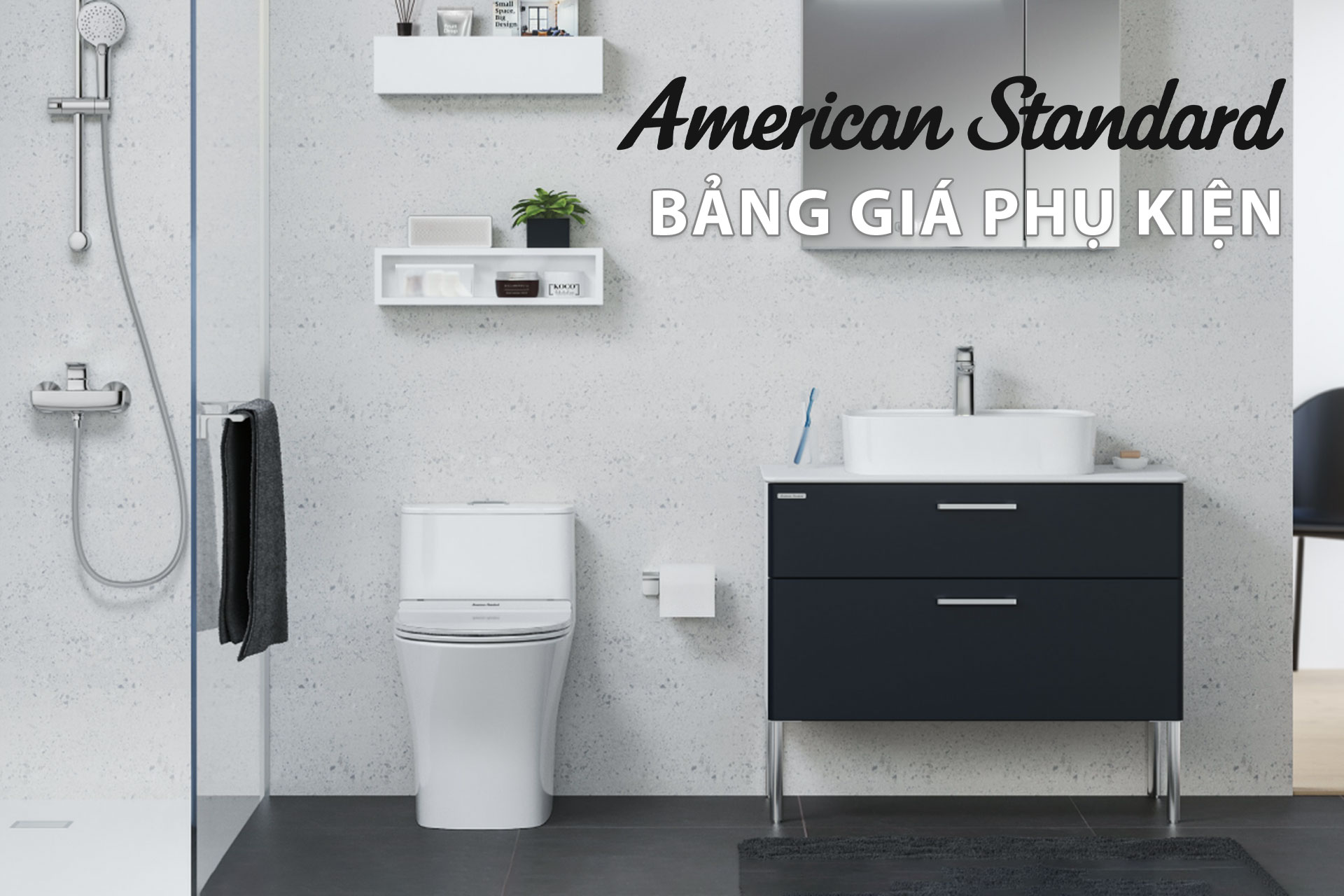 Bảng giá phụ kiện phòng tắm American Standard chiết khấu tốt nhất