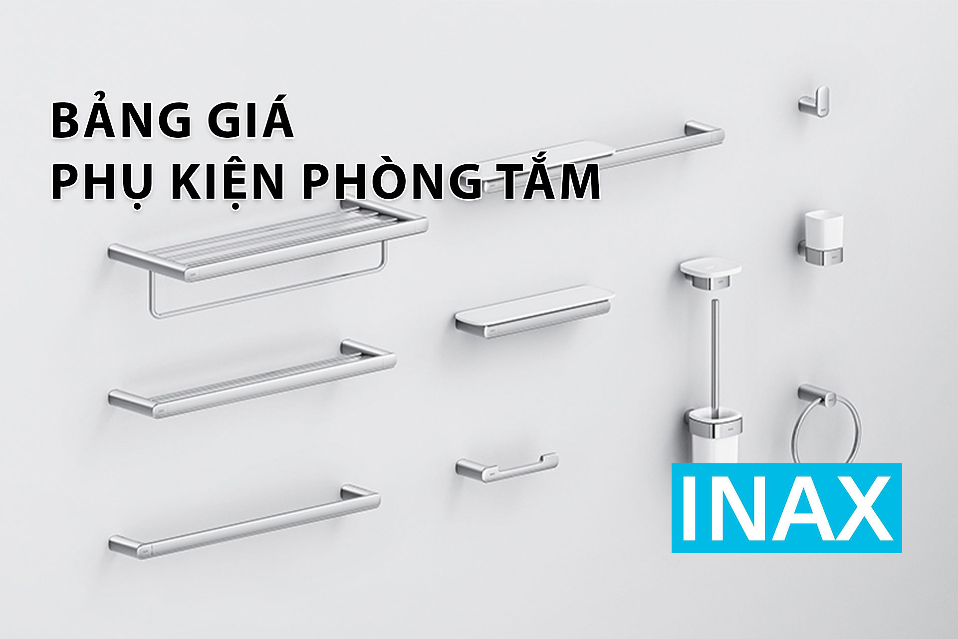 Bảng giá phụ kiện phòng tắm INAX chiết khấu cao