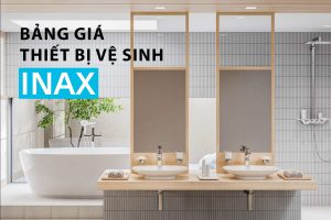 Bảng giá thiết bị vệ sinh INAX chiết khấu cao 2023