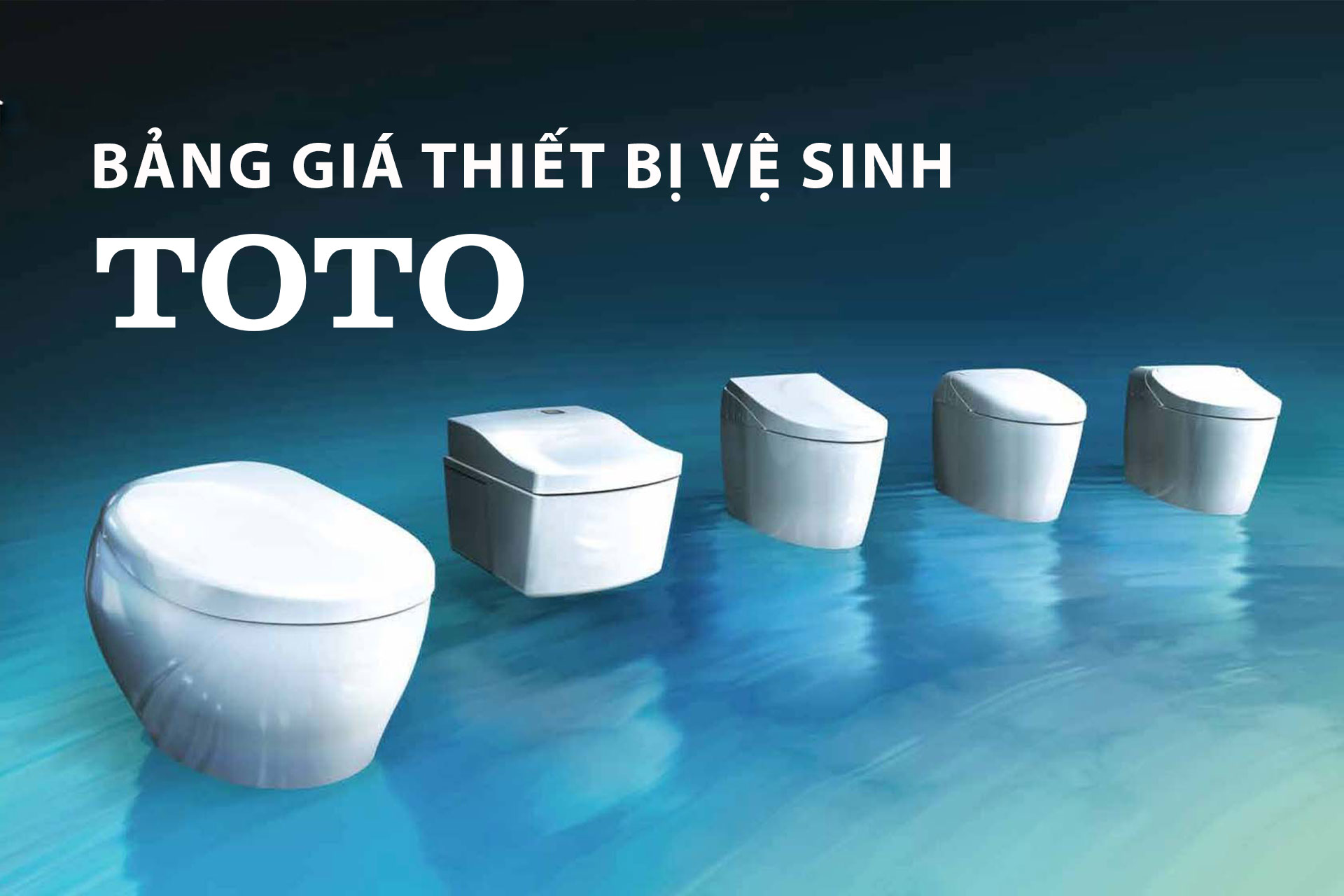 Bảng giá thiết bị vệ sinh TOTO chính hãng giá tốt 2023