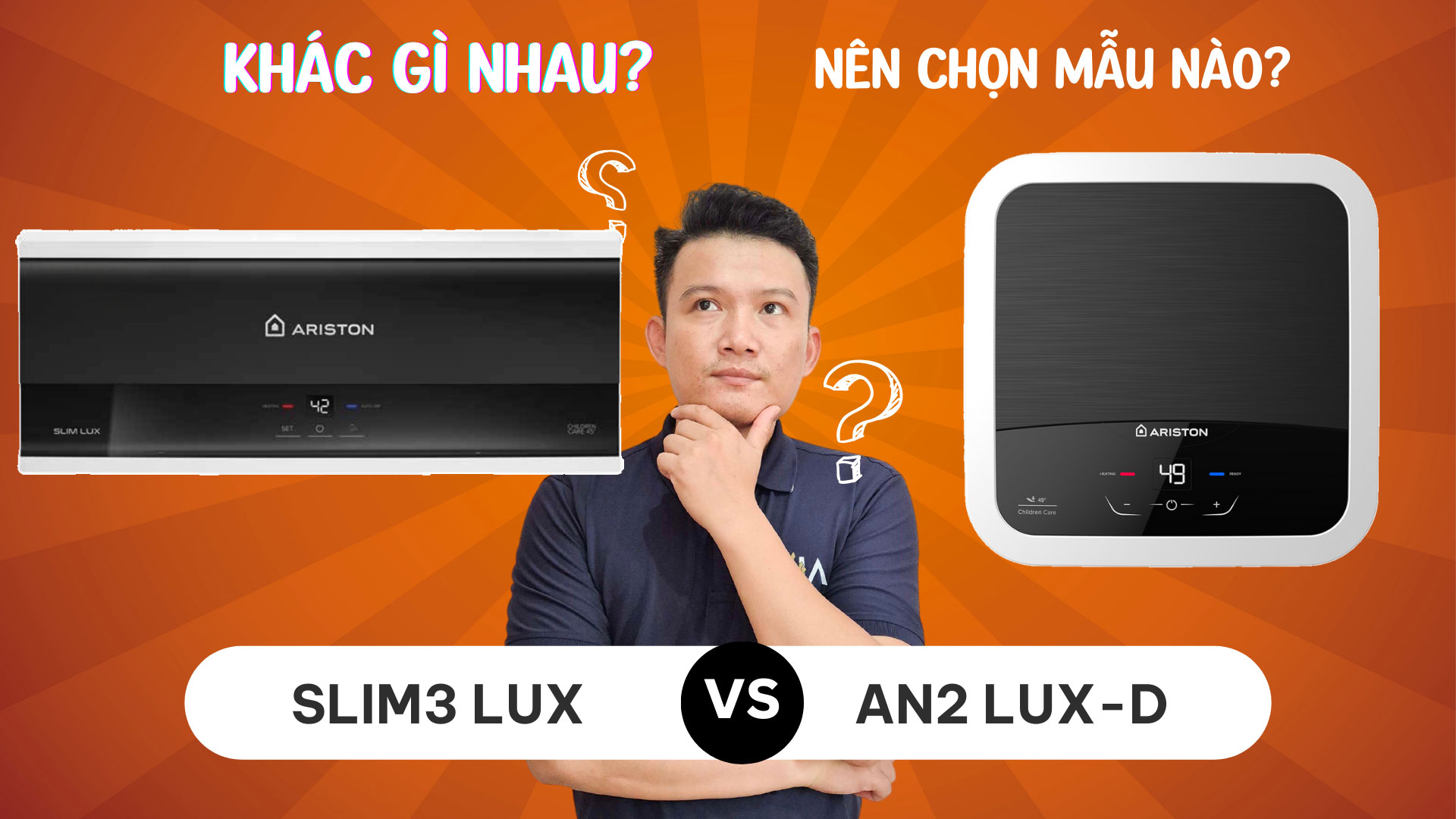 So sánh ARISTON AN2 LUX-D & SLIM3 LUX khác gì nhau