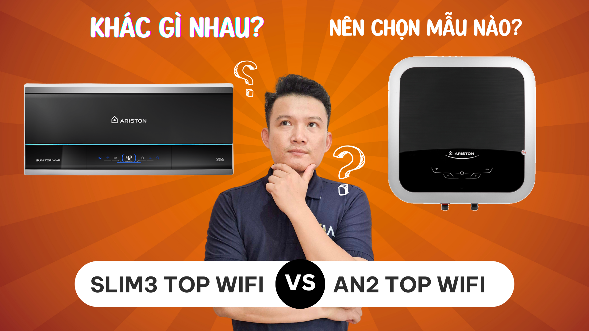 So sánh ARISTON AN2 TOP WIFI & SLIM3 TOP WIFI khác gì nhau