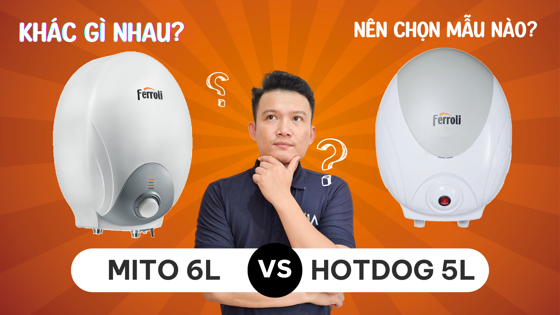 anh bia Binh nong lanh Ferroli Hotdog 5L Mito 6L So sanh giong khac nhau