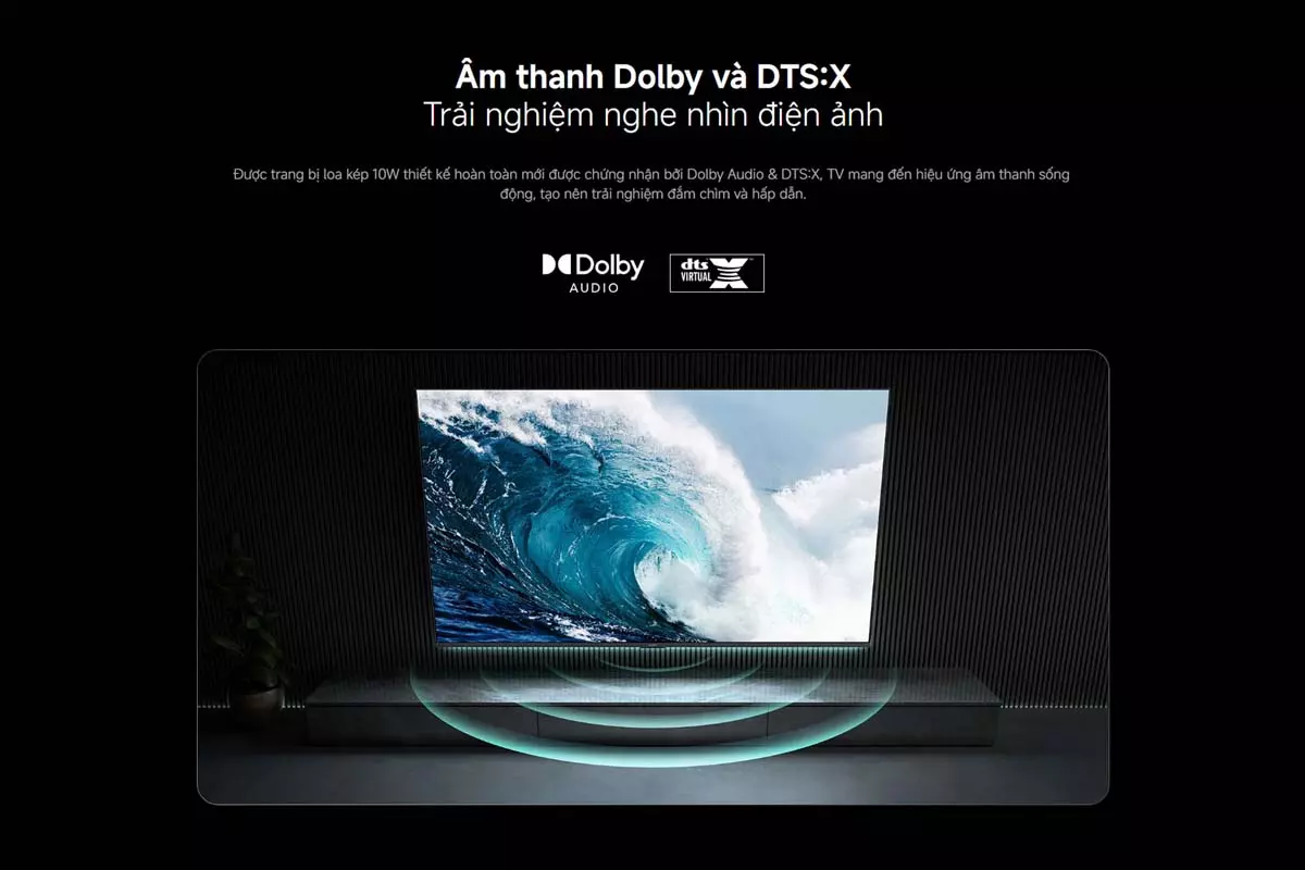 7 am thanh kep Dolby va DTS X tivi xiaomi a 2026 32 43 50 55 65 75 inch