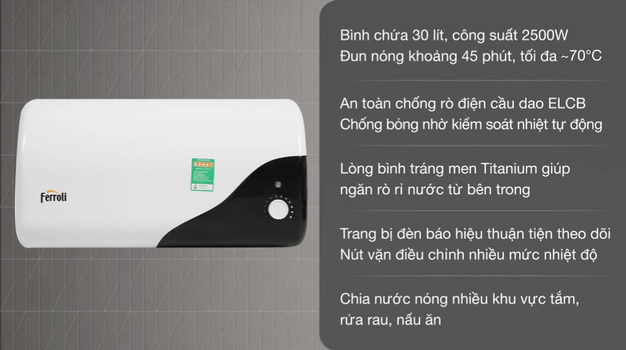 Bình nóng lạnh FERROLI MIDO DE 30L lít ngang 1 Tinh nang noi bat Binh nong lanh FERROLI MIDO DE 30L lit ngang