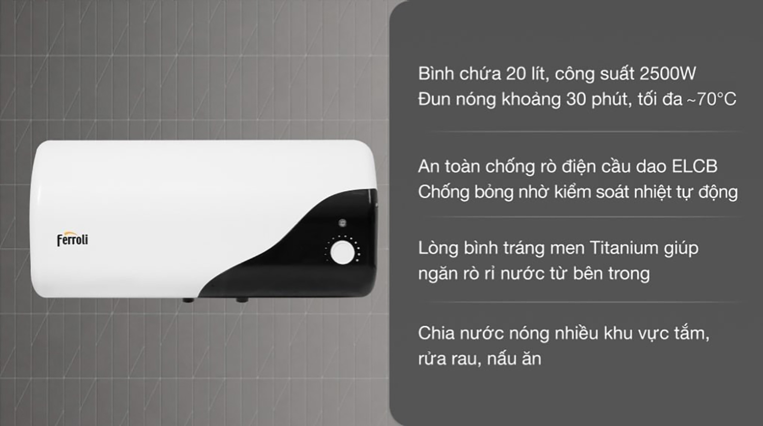 Bình nóng lạnh FERROLI MIDO DE 20L lít ngang 1 tinh nang noi bat Binh nong lanh FERROLI MIDO DE 20L lit ngang