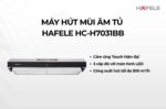 Máy hút mùi HAFELE HC-H7031BB 538.86.097 âm tủ - Ảnh 3